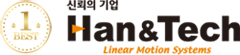 Han&Tech Linear Motion System