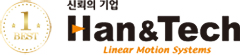 Han&Tech Linear Motion Systems